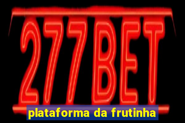 plataforma da frutinha